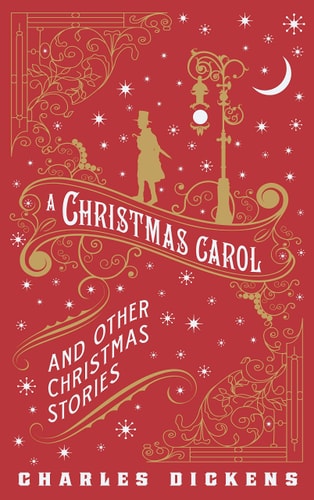 A Christmas Carol And Other Christmas Stories — Charles Dickens