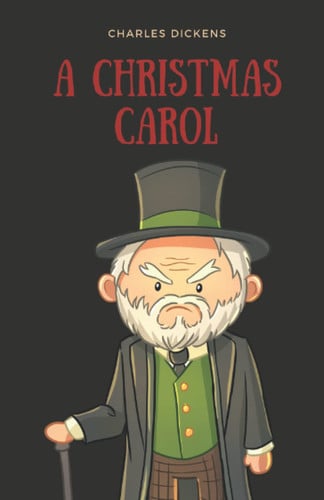 A Christmas Carol Annotated and Illustrated — Charles Dickens