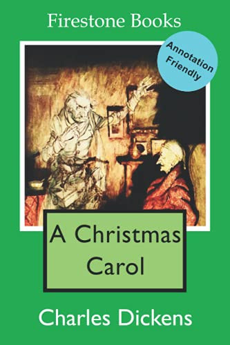 A Christmas Carol Annotation-Friendly Edition — Charles Dickens
