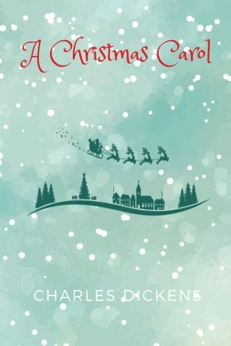 A Christmas Carol by Charles Dickens — Charles Dickens