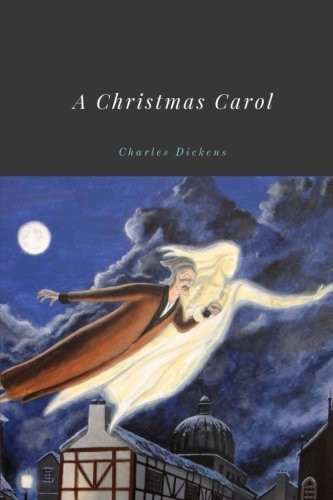 A Christmas Carol by Charles Dickens — Charles Dickens