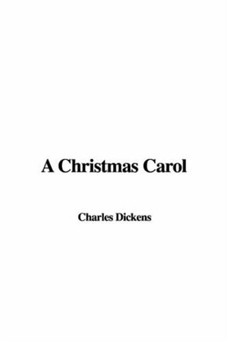 A Christmas Carol — Charles Dickens