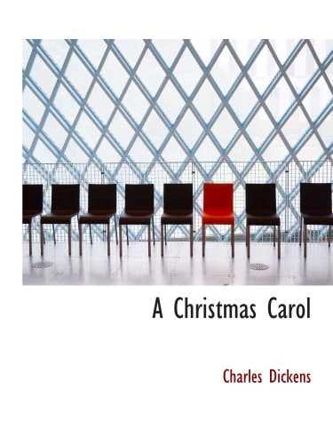 A Christmas Carol — Dickens, Charles
