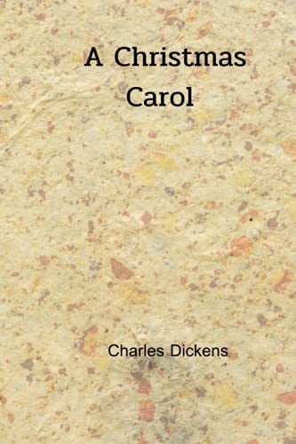 A Christmas Carol — Dickens, Charles