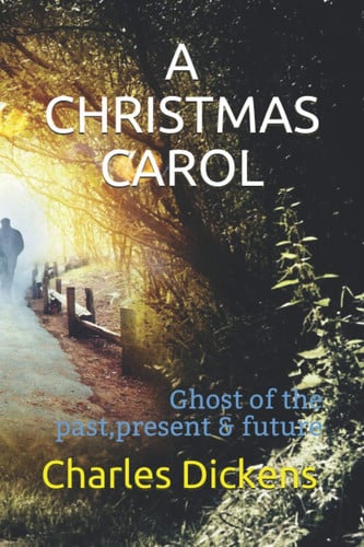 A Christmas Carol In A Christmas Carol Dickens Rekindles the Spirit of Childhood Innocence and Joy which Jaded Older People, Exhausted by the Trials of Life, Have Lost. — Charles Dickens