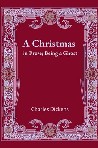 A Christmas Carol in Prose; Being a Ghost — Charles Dickens