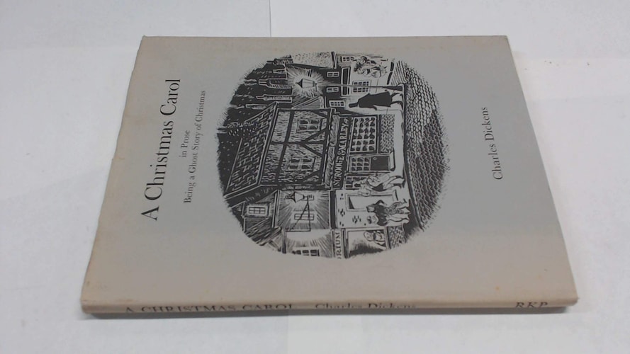 A Christmas carol in prose: Being a ghost story of Christmas — Dickens, Charles