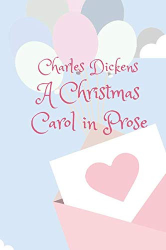 A Christmas Carol in Prose Being a Ghost Story of Christmas – (New Edition) Charles Dickens — Charles Dickens