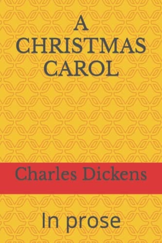 A Christmas Carol In Prose — Charles Dickens