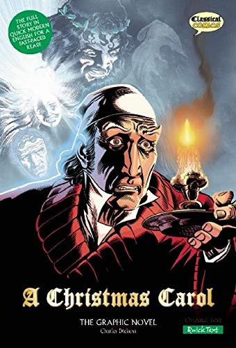 A Christmas Carol the Graphic Novel: Quick Text — Charles Dickens