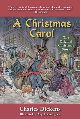 A Christmas Carol The Original Christmas Story — Charles Dickens