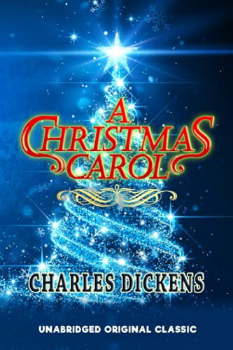 A CHRISTMAS CAROL – UNABRIDGED — DICKENS, CHARLES
