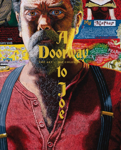A Doorway to Joe The Art of Joe Coleman — Joe Coleman