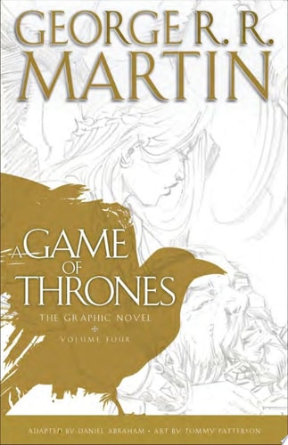 A Game of Thrones: The Graphic Novel: Volume Four — George R. R. Martin