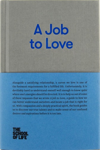 A Job to Love — The School of Life