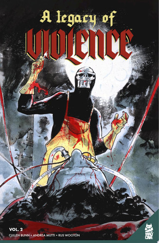 A Legacy Of Violence Vol. 2 — Cullen Bunn
