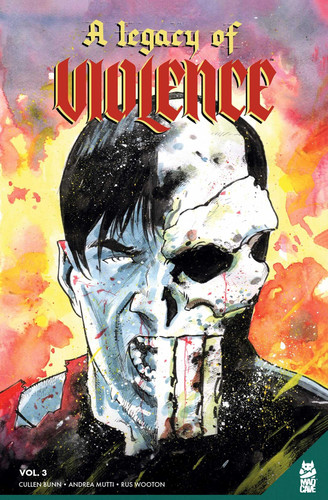 A Legacy of Violence Vol. 3 — Cullen Bunn
