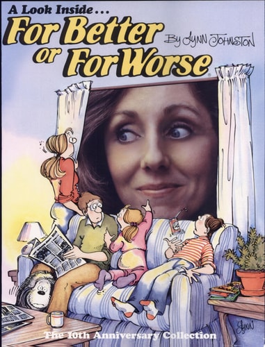A Look Inside For Better Or For Worse: The Tenth Anniversary Collection — Lynn Johnston