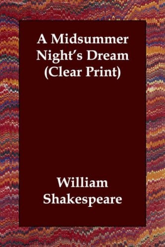 A Midsummer Night’s Dream Clear Print — William Shakespeare
