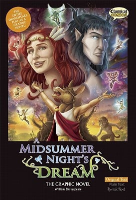 A Midsummer Night’s Dream the Graphic Novel: Original Text — William Shakespeare