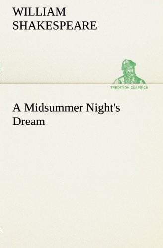 A Midsummer Night’s Dream — William Shakespeare