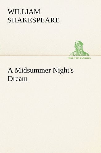 A Midsummer Night’s Dream — William Shakespeare