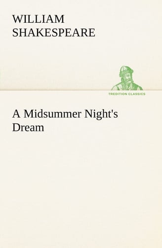 A Midsummer Night’s Dream — William Shakespeare