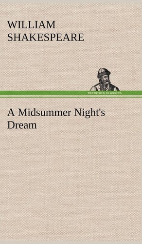 A Midsummer Night’s Dream — William Shakespeare