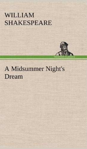 A Midsummer Night’s Dream — William Shakespeare
