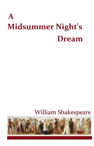 A Midsummer Night’s Dream — William Shakespeare