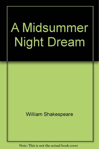 A Midsummer Night’s Dream — William Shakespeare
