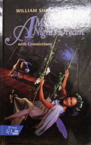A Midsummer Night’s Dream With Connections — William Shakespeare