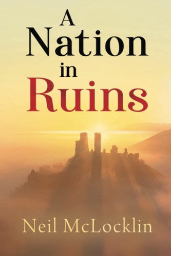 A Nation in Ruins — Neil McLocklin