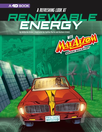 A Refreshing Look at Renewable Energy with Max Axiom, Super Scientist 4D an Augmented Reading Science Experience — Katherine Krohn