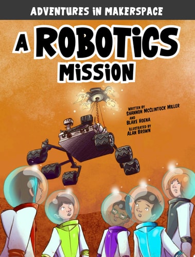 A Robotics Mission — Shannon McClintock Miller