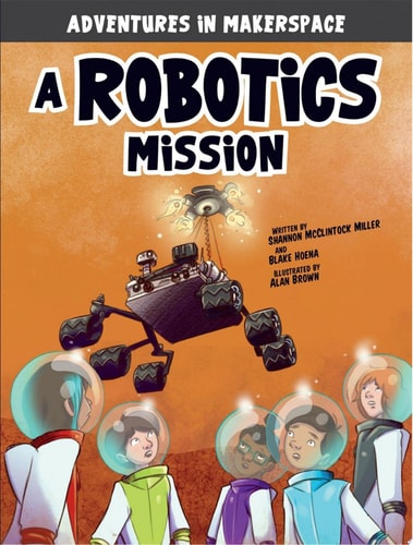 A Robotics Mission — Shannon McClintock Miller