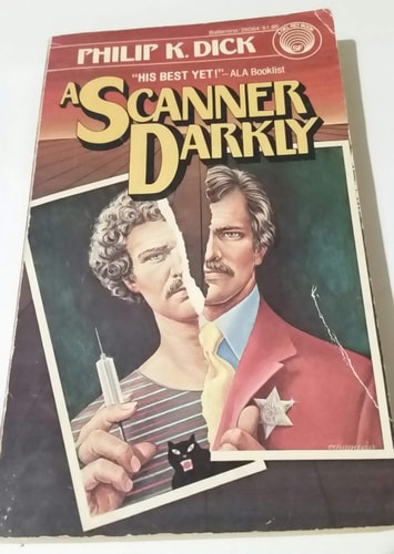 A Scanner Darkly — Philip K. Dick