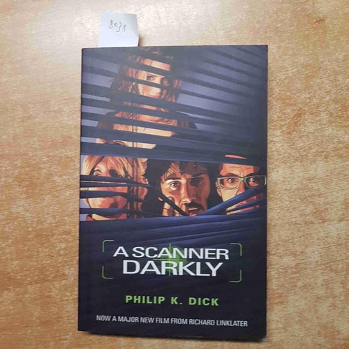 A Scanner Darkly — Philip K. Dick