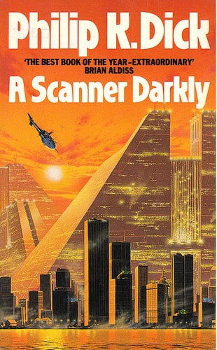 A Scanner Darkly — Philip K. Dick