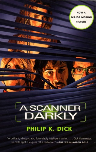 A Scanner Darkly — Philip K. Dick