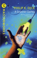 A Scanner Darkly — Philip K Dick