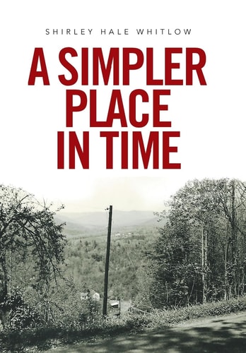 A Simpler Place in Time — Shirley Hale Whitlow