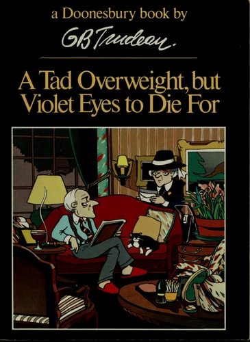 A Tad Overweight, But Violet Eyes to Die for — G. B. Trudeau
