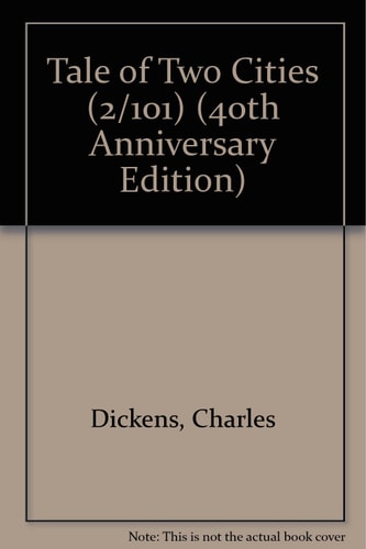 A Tale of Two Cities (40th Anniversary Edition) — Dickens, Charles