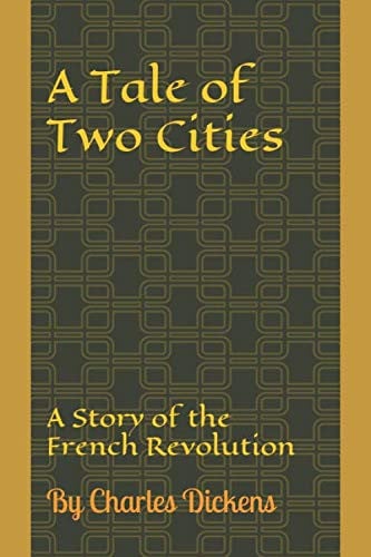 A Tale of Two Cities: a Story of the French Revolution — Charles Dickens