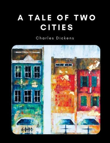 A Tale of Two Cities by Charles Dickens — Charles Dickens