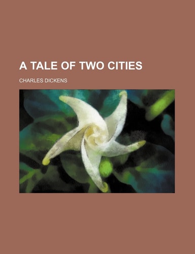 A Tale of Two Cities — Charles Dickens