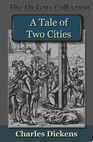 A Tale of Two Cities — Charles Dickens