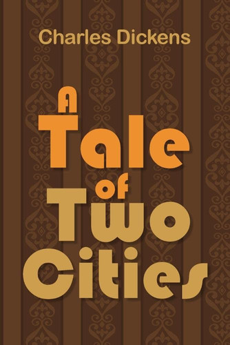 A Tale of Two Cities — Charles Dickens