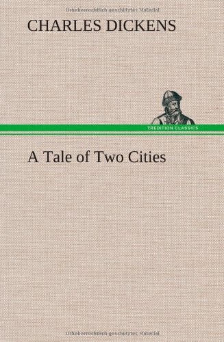 A Tale of Two Cities — Charles Dickens